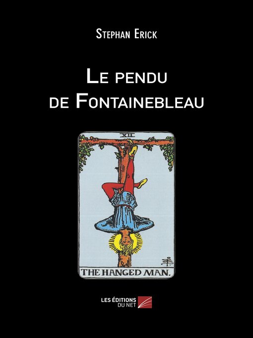 Title details for Le pendu de Fontainebleau by Stephan Erick - Available